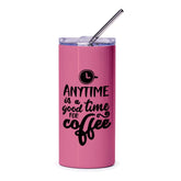 Anytime Coffee Tumbler, Coffee Lover Gift, Cute Pink Tumbler, Funny Coffee Cup, Coffee Addict, Unique Tumbler, Gift for Friend - Tawshia